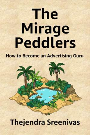 The Mirage Peddlers by Thejendra Sreenivas